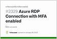 Azure RDP Connection with MFA enabled Issue 2329